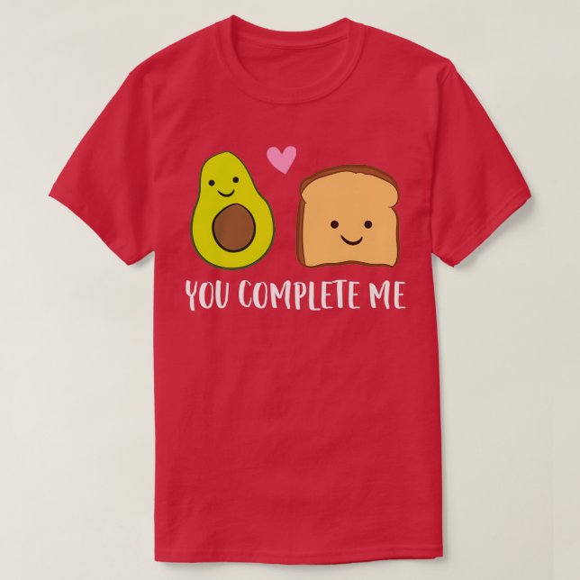 T-shirt Toast Avocado Vous Me Complétez Correspondant Toa  (Design devant)