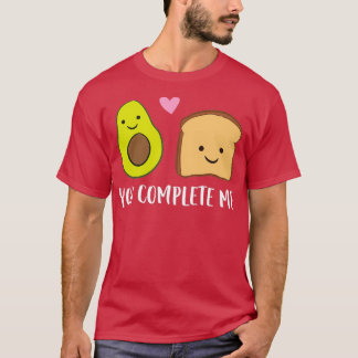 T-shirt Toast Avocado Vous Me Complétez Correspondant Toa