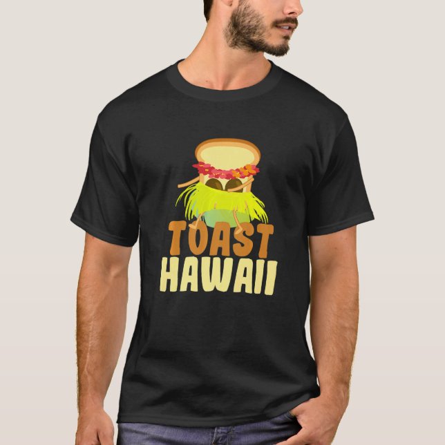 T-shirt Toast Hawaii I Pain Toast Pun Pain Pain Pain Anana (Devant)