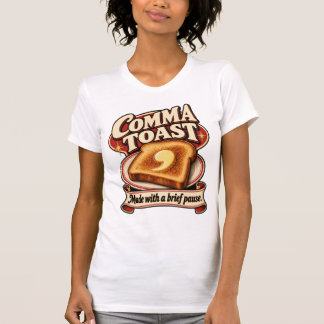 T-shirt Toast Virgule – Réalisé avec une brève pause ponct