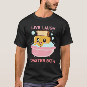 T-shirt Toaster de bain de dicton de vivre rire