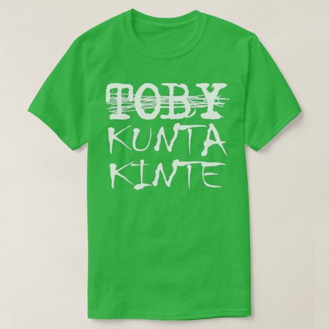 T-shirt Toby Kunta Kinte Funny (Design devant)