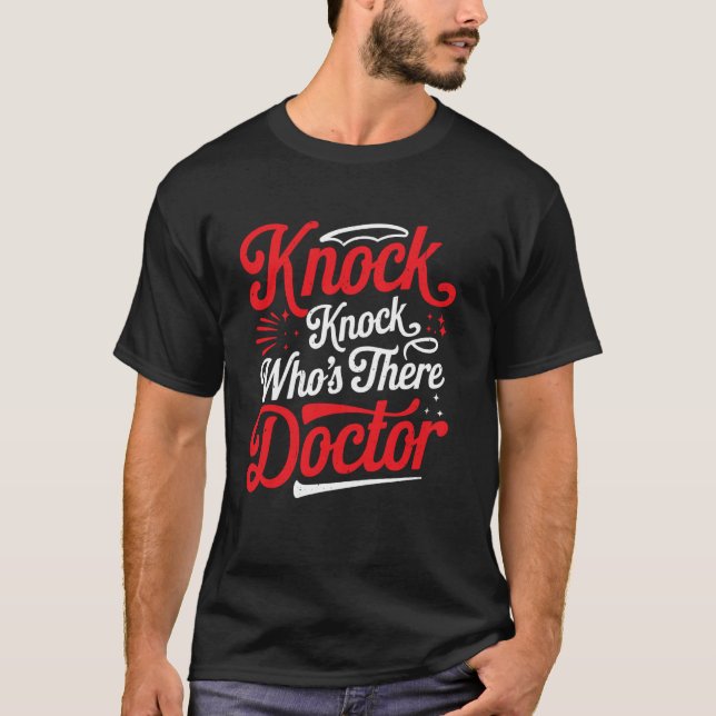 T-shirt Toc Toc Qui Est Là Docteur _ ---- (Devant)