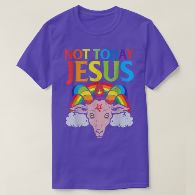 T-shirt Today Not Jesus Satan Goat Satanic Rainbow Satanis (Design devant)