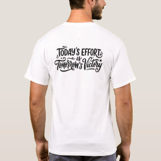 T-shirt Today´s effort is tomorrow´s victory AtrásCamiseta