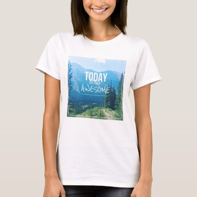 T-shirt Today Was Awesome (Devant)