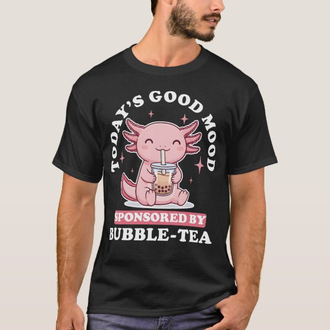 T-shirt Today's Good Mood Bubble Tea Kawaii Axolotl (Devant)