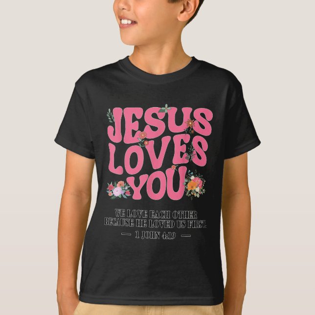 T-shirt Toddler Jesus Loves You I Nk Christian God Sister  (Devant)