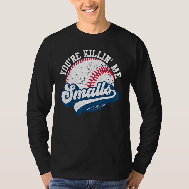T-shirt Toddler Softball You're Killin Me Smalls (Devant)