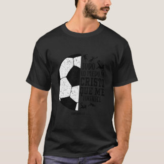 T-shirt Todo Lo Puedo En Cristo Que Me Fortalece Soccer Wo