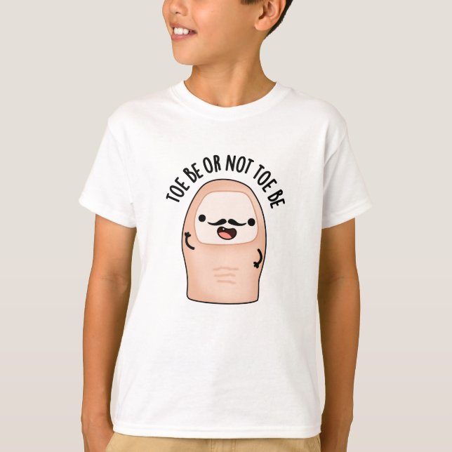 T-shirt Toe Be or Not Toe Be Funny Shakespeare Toe Pun (Devant)