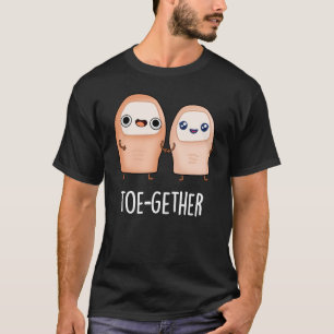 T-shirt Toe-gether Funny BIg Toe Pun Dark BG