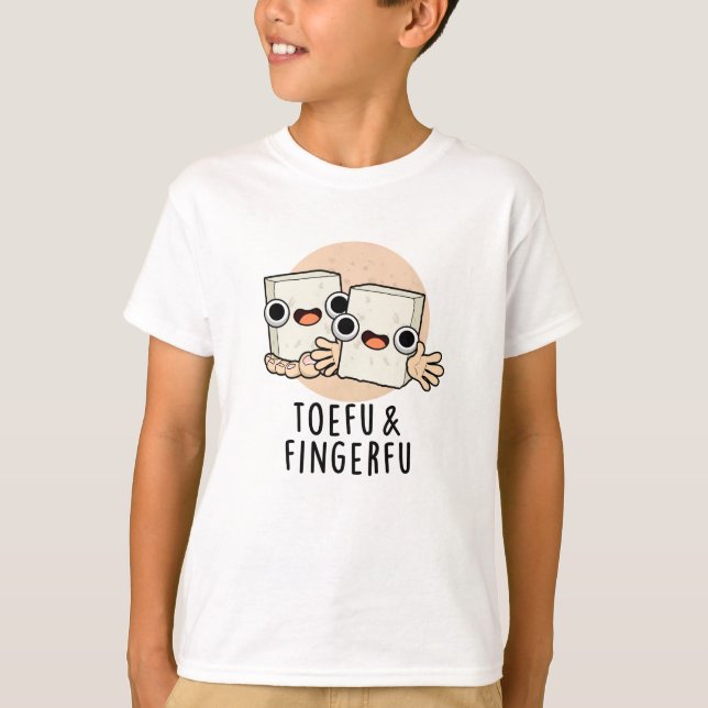 T-shirt Toefu Fingerfu Amusant Nourriture Pun de tofu (Devant)