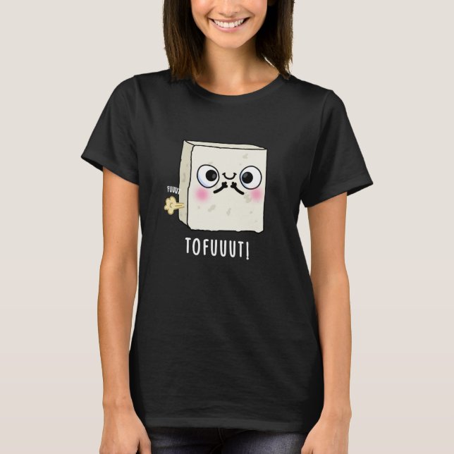 T-shirt Tofuut Funny Farting Tofu Pun Dark BG (Devant)