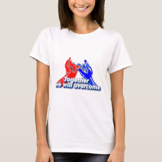 T-shirt together we will overcome