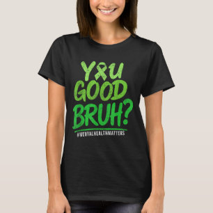 T-shirt Toi Ça Va Frère Ruban Vert Sensibilisation à la Sa