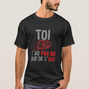 T-shirt toi doigt pointe bu 2 eau alcool biere