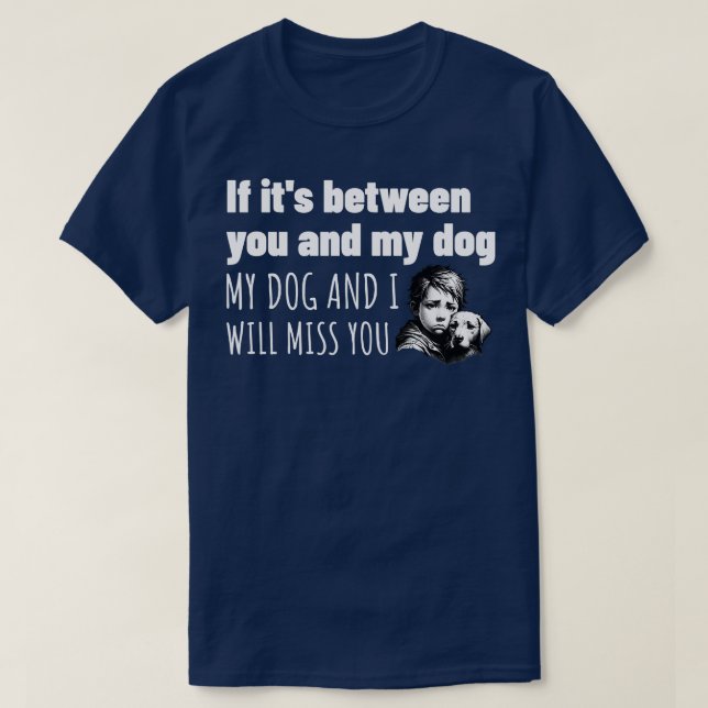 T-shirt Toi ou mon chien, choix facile (Design devant)