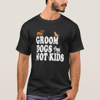 T-shirt toiletter les chiens pas les enfants 1