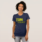 T-shirt Tom est là pour vous ! (Devant entier)