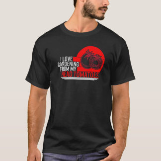 T-shirt Tomato I Love Gardening De My Head Tomatoes Farm