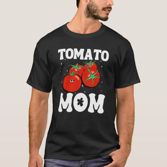 T-shirt Tomato Mom Fruit Vegetable Mothers' Day Gardener   (Devant)
