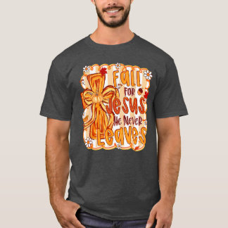 T-shirt Tombez amoureux de Jésus, il ne quitte jamais la f