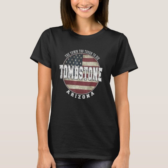 T-shirt Tombstone Arizona  Vintage American flag (Devant)