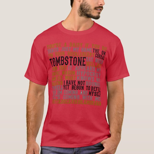 T-shirt Tombstone Movie Quotes gift (Devant)