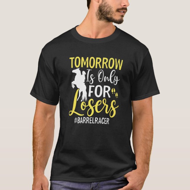 T-shirt Tomorrow Is Only  Barrel Equestrians (Devant)