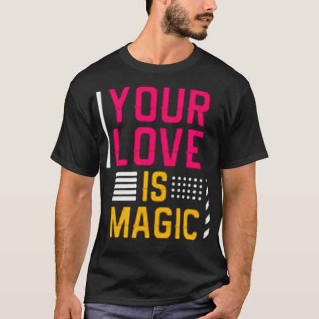 T-shirt Ton amour est magique (Devant)