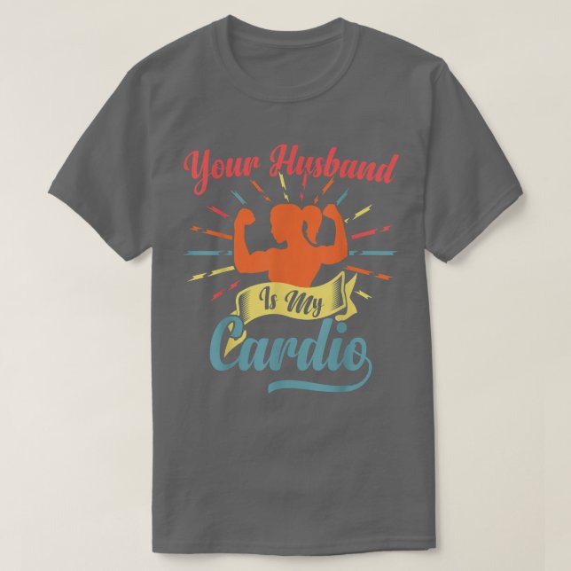 T-shirt Ton Mari Est Mon Cardio Drôle En Disant Romantique (Design devant)