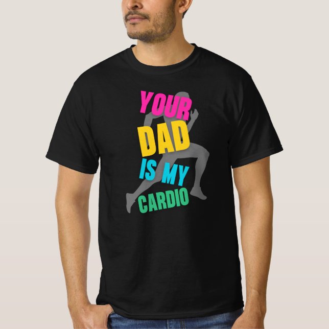 T-shirt Ton papa est mon cardio (Devant)