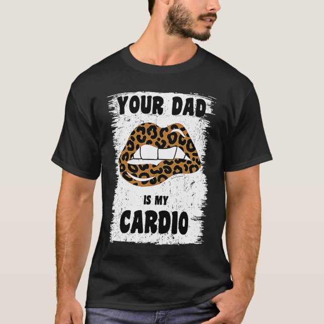 T-shirt Ton papa est mon léopard cardio Lips Workout Papa  (Devant)