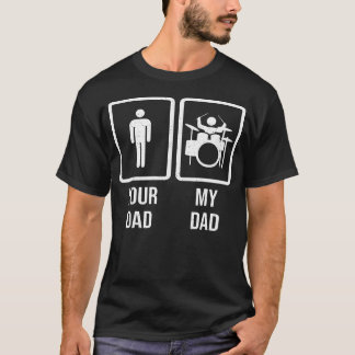 T-shirt Ton papa mon papa - Batteur Joueur de batterie