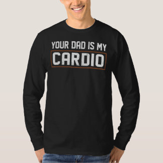 T-shirt Ton Père Est Mon Cardio