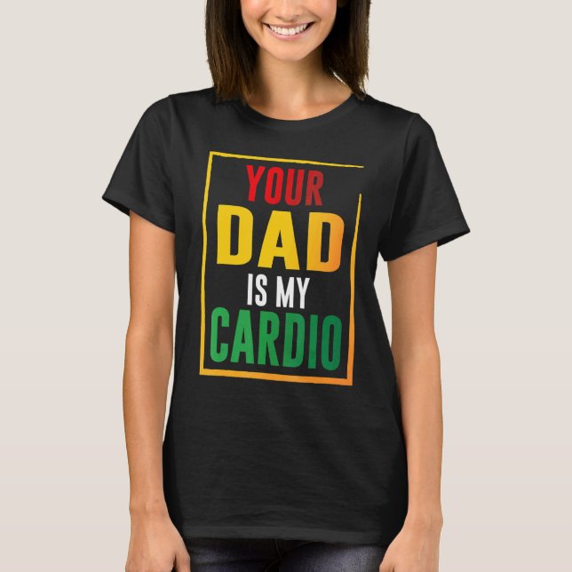 T-shirt Ton Père Est Mon Cardio (Devant)