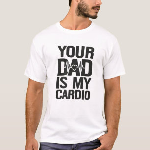 T-shirt Ton Père Est Mon Cardio