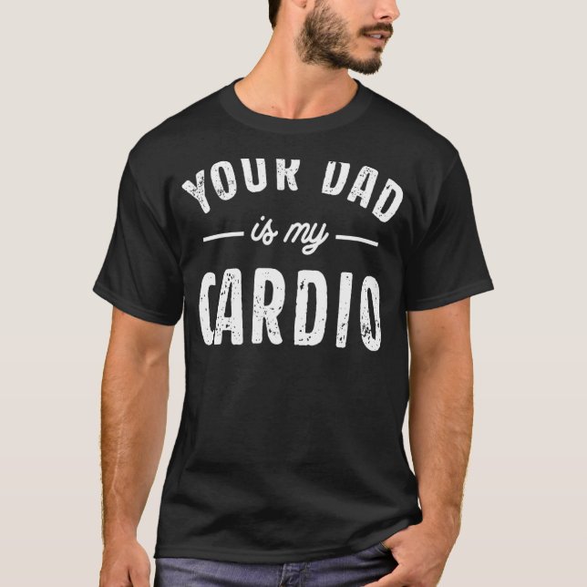 T-shirt Ton Père Est Mon Cardio 2 (Devant)