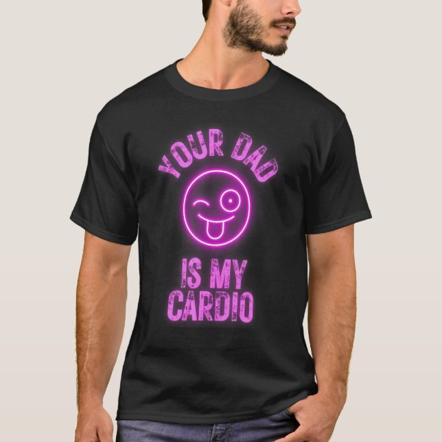 T-shirt Ton Père Est Mon Cardio Drôle Cite Pun Humour Sarc (Devant)