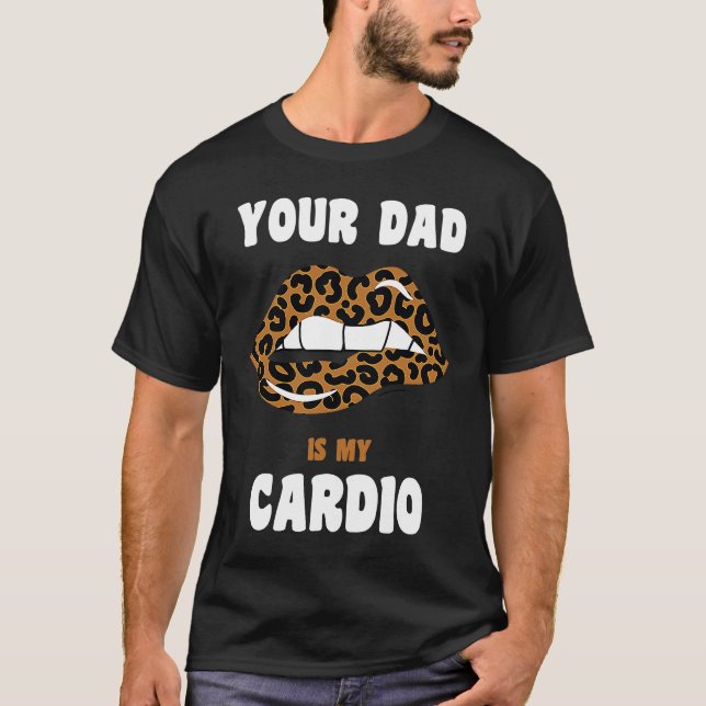 T-shirt Ton Père Est Mon Cardio Léopard Lèvres Entraînemen (Devant)