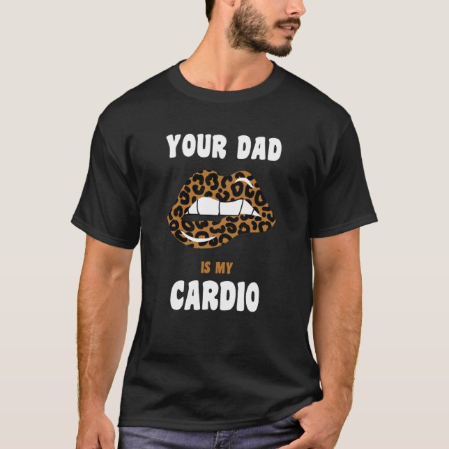 T-shirt Ton Père Est Mon Cardio Léopard Lèvres Entraînemen (Devant)
