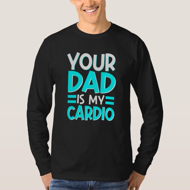 T-shirt Ton Père Est Mon Cardio Meilleur Maman Jamais Mère (Devant)