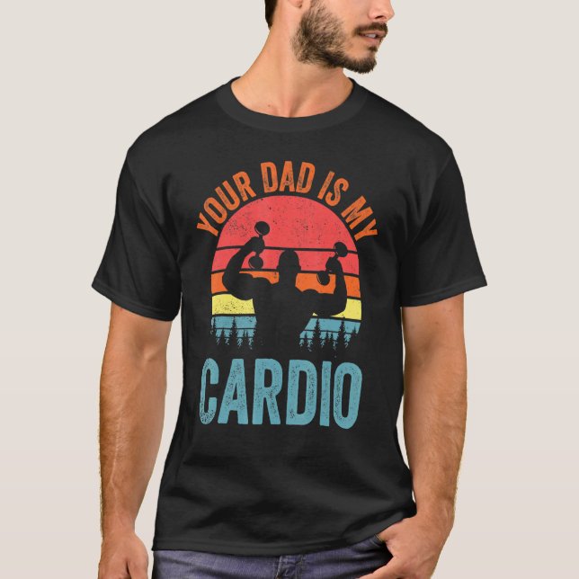 T-shirt Ton Père Est Mon Cardio Qui Dit Relation Romantiqu (Devant)
