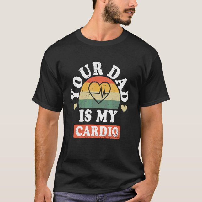 T-shirt Ton Père Est Mon Père Cardio Qui Dit Sarcasme Sarc (Devant)