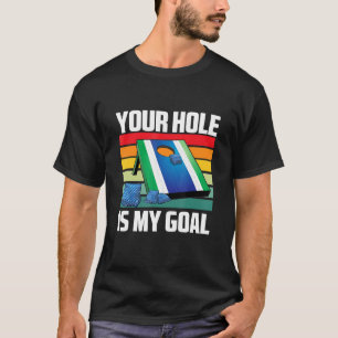 T-shirt Ton Trou Est Mon But Jeu De Cornhole Sarcastique A