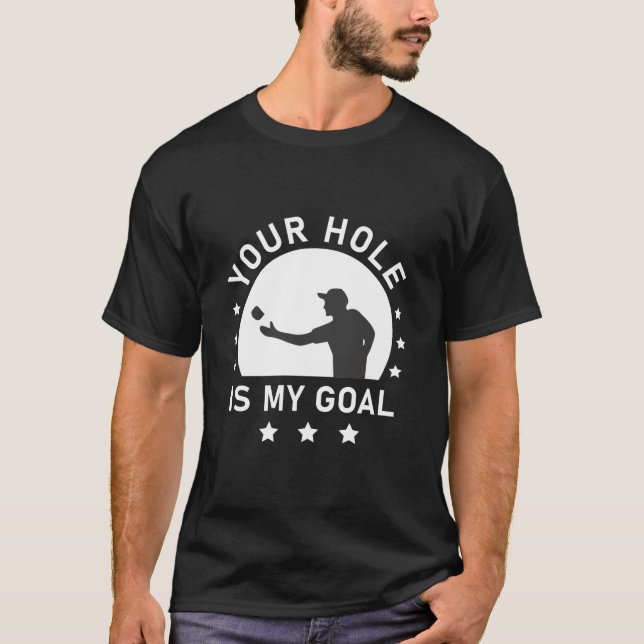 T-shirt Ton Trou Est Mon Objectif (Devant)