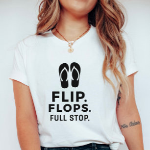 T-shirt Tongs. Claquettes. Point final.; Déclaration estiv