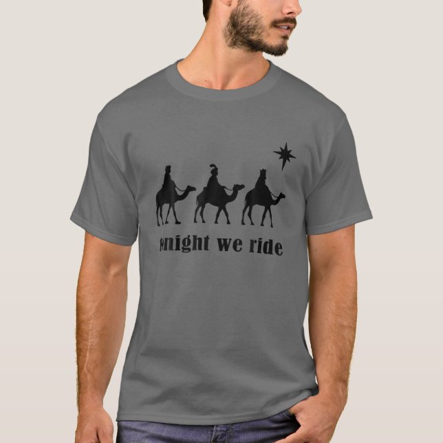 T-shirt Tonight We Ride Christmas, 3 Wise Men Camel Ride (Devant)