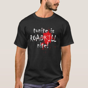 T-shirt Tonite Est Roadkill Nite Dark Humour Halloween